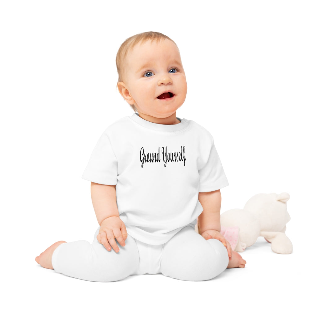 "Ground Yourself" Baby T-Shirt